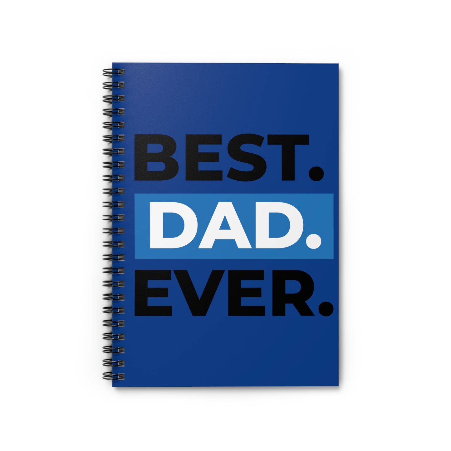 Best Dad Ever - Spiral Notebook - Ruled Line